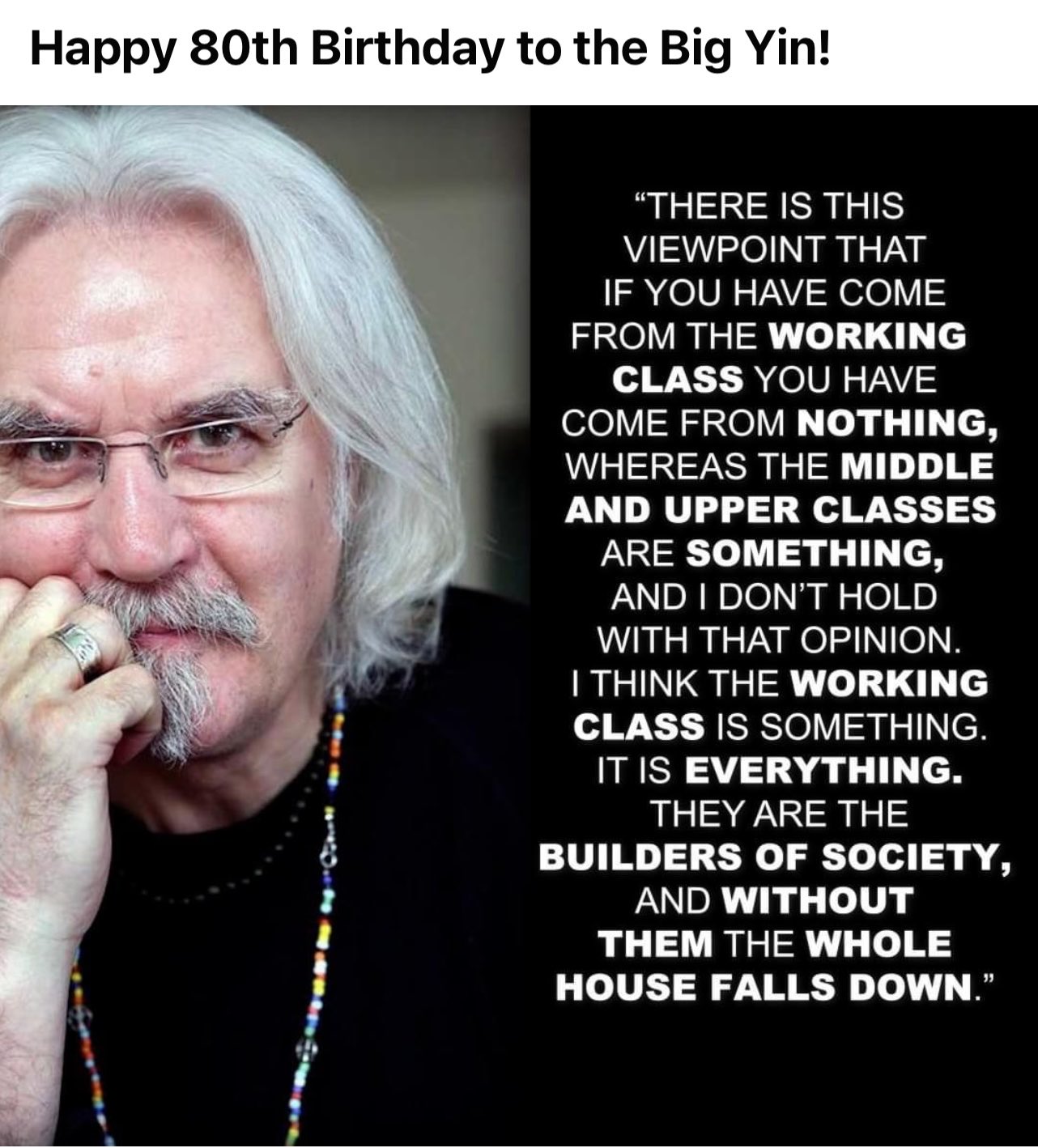 Happy birthday Billy Connolly. 