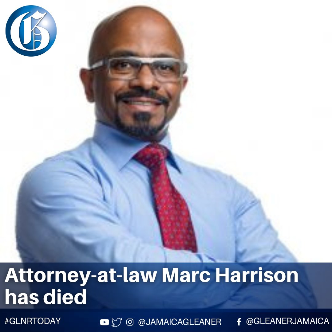 Jamaica Gleaner on Twitter "Attorneyatlaw Marc Harrison, who was the