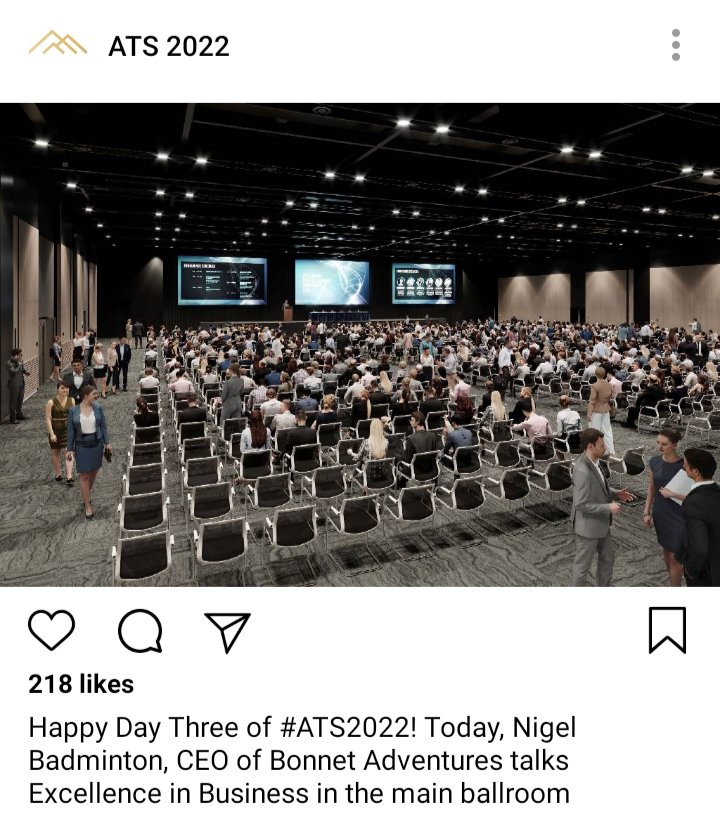 ATS IG: image of a presentation Ballroom full of people. Caption reads "Happy day three of #ATS2022! Today, Nigel Badminton, CEO of Bonnet Adventures talks Excellence in Business in the main Ballroom 
