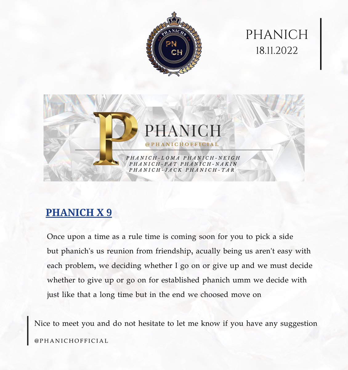 We're Phanich #PHANICHX9 umm glad to make your acquaintance krub  

ㅡ มาทำความรู้จักกับแก๊งเราได้นะครับ ใจดีทั้งแก๊ง ; let's get to know each other!