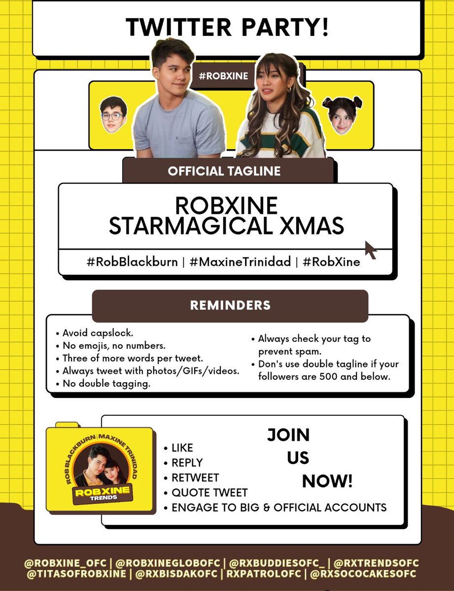 Our Twitter Party starts now!

Reminders: 
- No numbers 
- Minimum of three words per tweet
- No emojis
- No double tagging
- No all caps

Tweet • Retweet • Requote • Reply

ROBXINE STARMAGICAL XMAS
#StarMagicalChristmas
#RobBlackburn | #MaxineTrinidad |
#RobXine