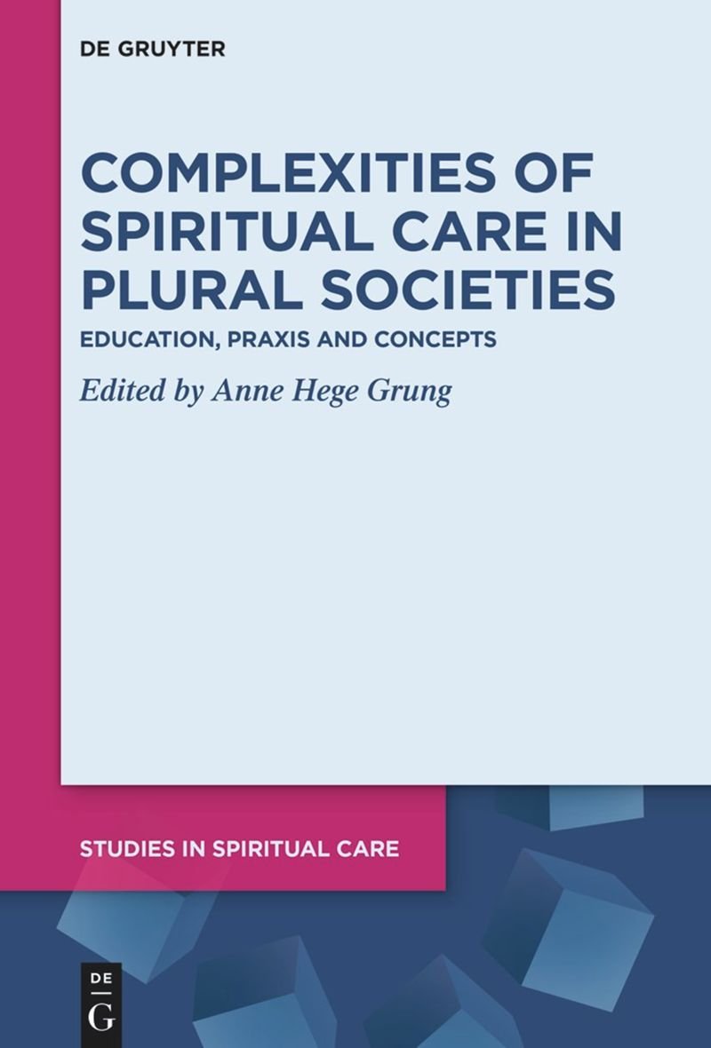 theology_books's tweet photo. Complexities of #Spiritual Care in Plural Societies
#Education, Praxis and Concepts

Anne Hege Grung @ahgrung 

@degruyter_TRS  #Religion #Counseling 
https://t.co/cpSKwfF0uU https://t.co/d1nMikvYur