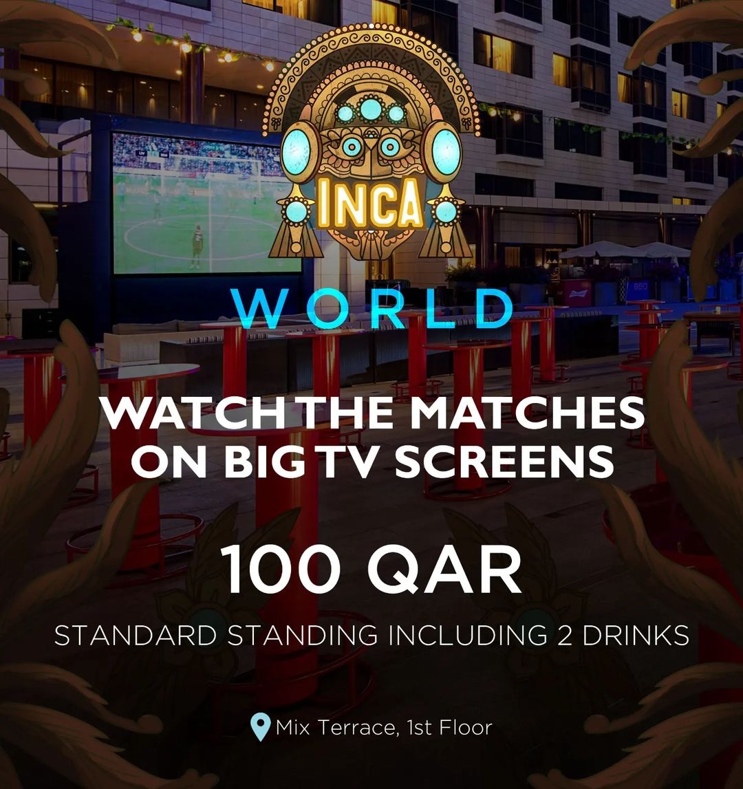 Visit INCA World at <a href="/WestinDoha/">The Westin Doha</a> &amp; watch the matches on big TV screens!

Only for QAR100 including 2 drinks

Book your table here: shorturl.at/RUZ23

#WestinDoha #INCAWorld #FIFA2022 #WorldCup2022 #FIFAWorldCup #MarhabaQatar