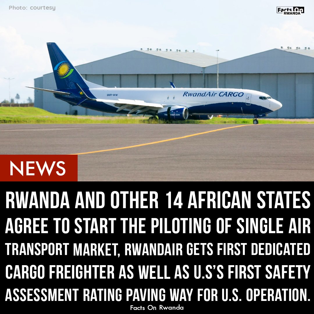 Rwanda, Kenya, Ethiopia, South Africa, Cape Verde, Côte d’Ivoire, Cameroon, Ghana, Morocco, Mozambique, Namibia, Nigeria, Senegal, Togo and Zambia, agreed to launch Single African Air Transport Market (SAATM) flights between their territories.

#FactsOnRwanda #RwOT