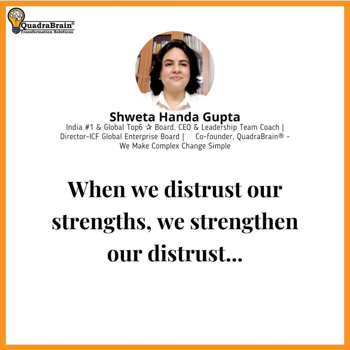 ShwetaHanda's tweet photo. When we distrust our strengths, we strengthen our distrust!!

#trustyourself #believe #inspiration #quotes #quadrabrain #transformation #coaching #change https://t.co/bTsjC1HaGb