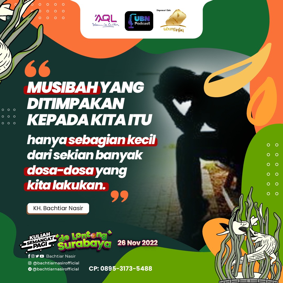AQLIslamiCenter's tweet photo. "Musibah yang ditimpakan kepada kita itu hanya sebagian kecil dari sekian banyak dosa-dosa yang kita lakukan."
KH.Bachtiar Nasir @bachtiarnasir
#aqlislamiccenter #YukTadabbur #Tadabbur #TadabburQuran #DakwahQuran #DakwahQu #DakwahQuUBN #DakwahQuSBY #KuliahSemangatPagi #delontog https://t.co/vLkNOTyRa2