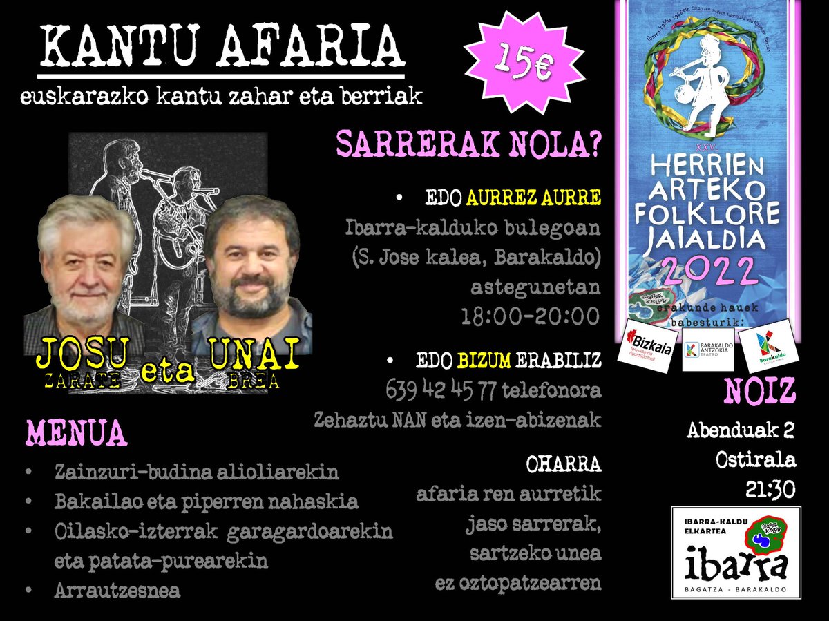 ibarrakaldu's tweet photo. Herrien arteko XXV folklore Jaialdia-ren laugarren ekitaldia.
Kantu afaria, Josu Zárate eta Unai Brea-rekin.
Abenduak 2, 21:30ean ibarrakaldu egoitzan.
#hafj #ha25fJ #herrienartekofolklorejaialdia #kantuafaria #JosuZarate #UnaiBrea #ibarrakaldu #Barakaldo https://t.co/eJ0an9LPM6