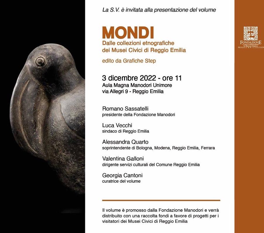 Sabato 3 dicembre, alle ore 11.00, presso l’Aula Magna dell’Università di Modena e Reggio Emilia verrà presentato il volume promosso dalla #FondazioneManodori 

“Mondi. Dalle collezioni etnografiche dei Musei Civici di Reggio Emilia”

#museicivicire