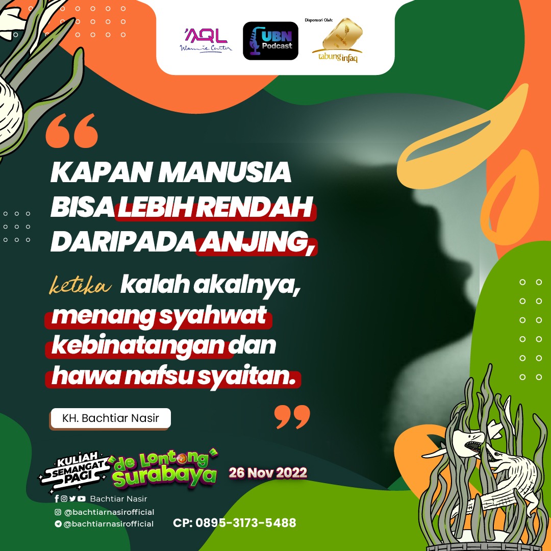 AQLIslamiCenter's tweet photo. "Kapan manusia bisa lebih rendah daripada anjing, ketika kalah akalnya, menang syahwat kebinatangan dan hawa nafsu syaitan."
KH.@bachtiarnasir
#aqlislamiccenter #YukTadabbur #Tadabbur #TadabburQuran #DakwahQuran #DakwahQu #DakwahQuUBN #DakwahQuSBY #KuliahSemangatPagi #delontong https://t.co/vSFa1DIL2h