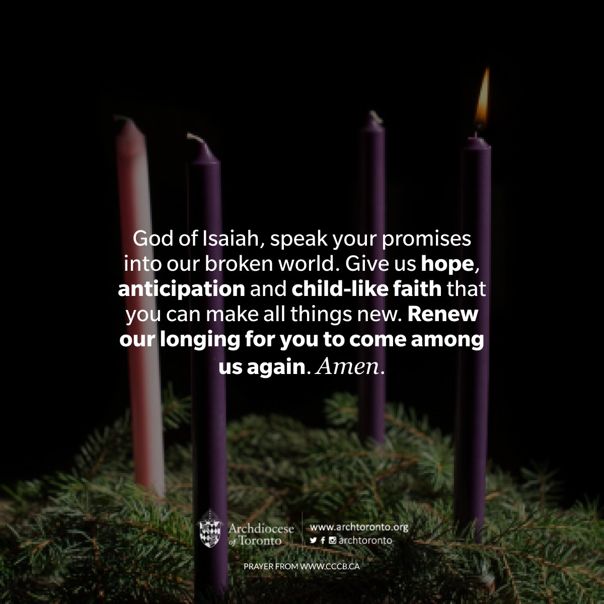 archtoronto's tweet photo. God of Isaiah, speak your promises into our broken world. Give us hope, anticipation and child-like faith that you can make all things new. Renew our longing for you to come among us again. Amen. @CCCB_CECC #advent #AdventTO https://t.co/W560j8EUCp