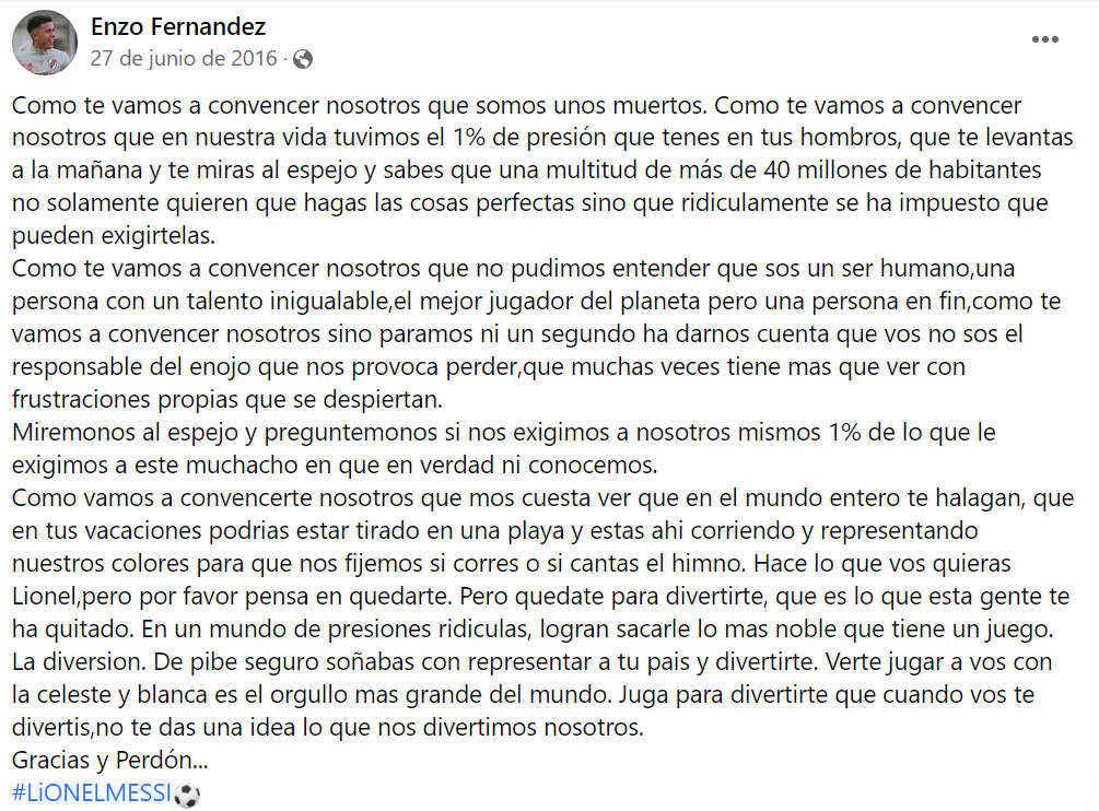 hcmauri's tweet photo. Por esto Enzo Fernández es lo que es. Con 15 años, en su Facebook le escribía esta carta a #Messi , que renunciaba a la selección tras perder la final de la Copa América 2016 https://t.co/huiUmvBhJW