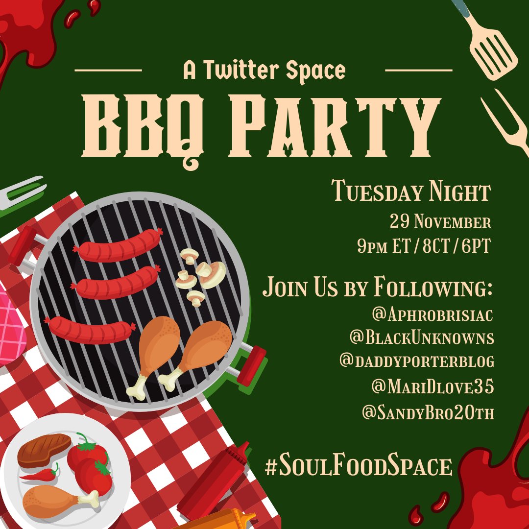 Let's talk BBQ! This Tuesday the 29th at 9pm est!
#soulfoodspace