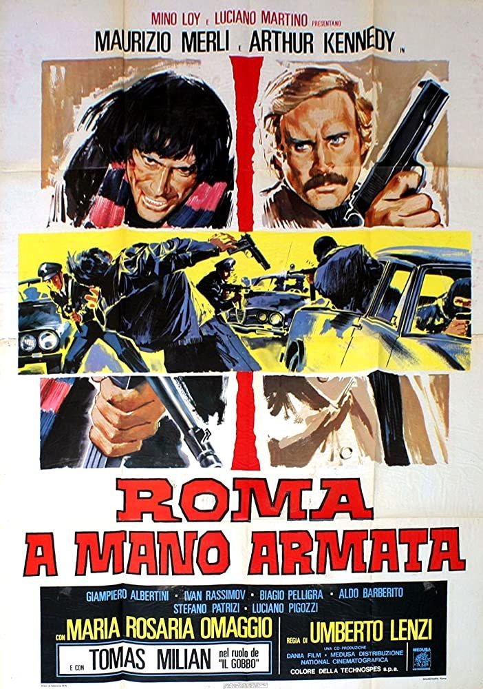 Italian movie poster for #RomaAManoArmata aka #TheToughOnes (1976 - Dir. #UmbertoLenzi) #TomasMilian #MauruzioMerli #ArthurKennedy