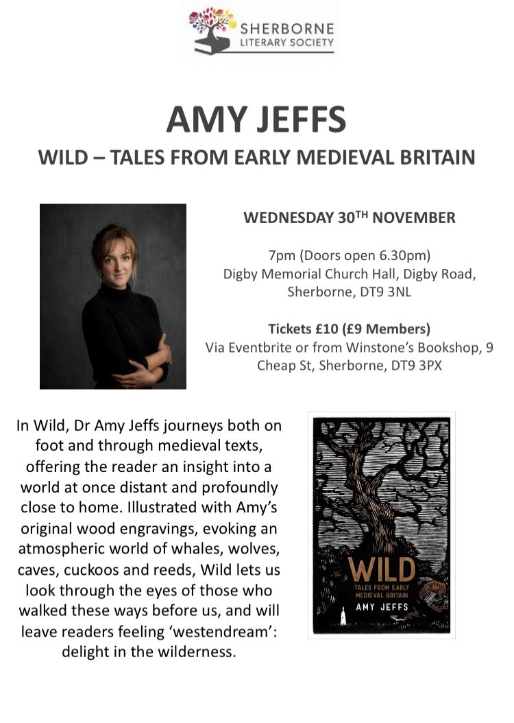 Join us on Wednesday 30th November to hear Frome based artist and author, Amy Jeffs, speak about ‘Wild - Tales from Early Medieval Britain’. Doors open 6.30pm for 7pm start, Digby Memorial Hall, tickets @winstonebooks, our website and on the door.