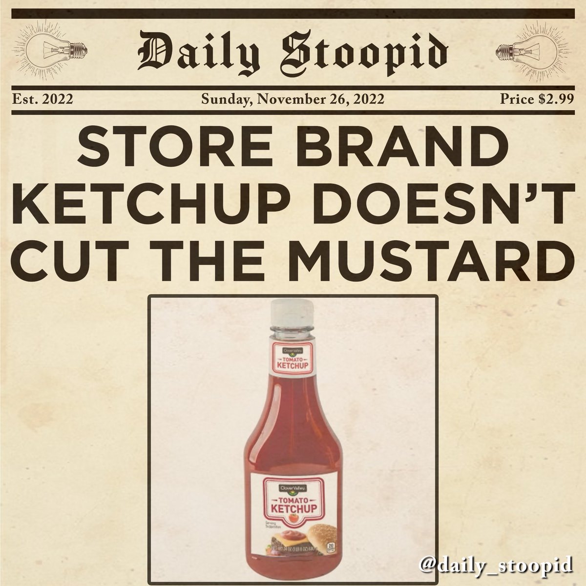 daily_stoopid's tweet photo. But this post cuts the cheese
#storebrand #genericbrand #ketchup #mustard #satire #funnymemes #comedy #funnyheadlines #dailystoopid https://t.co/mCgrCG4QOr