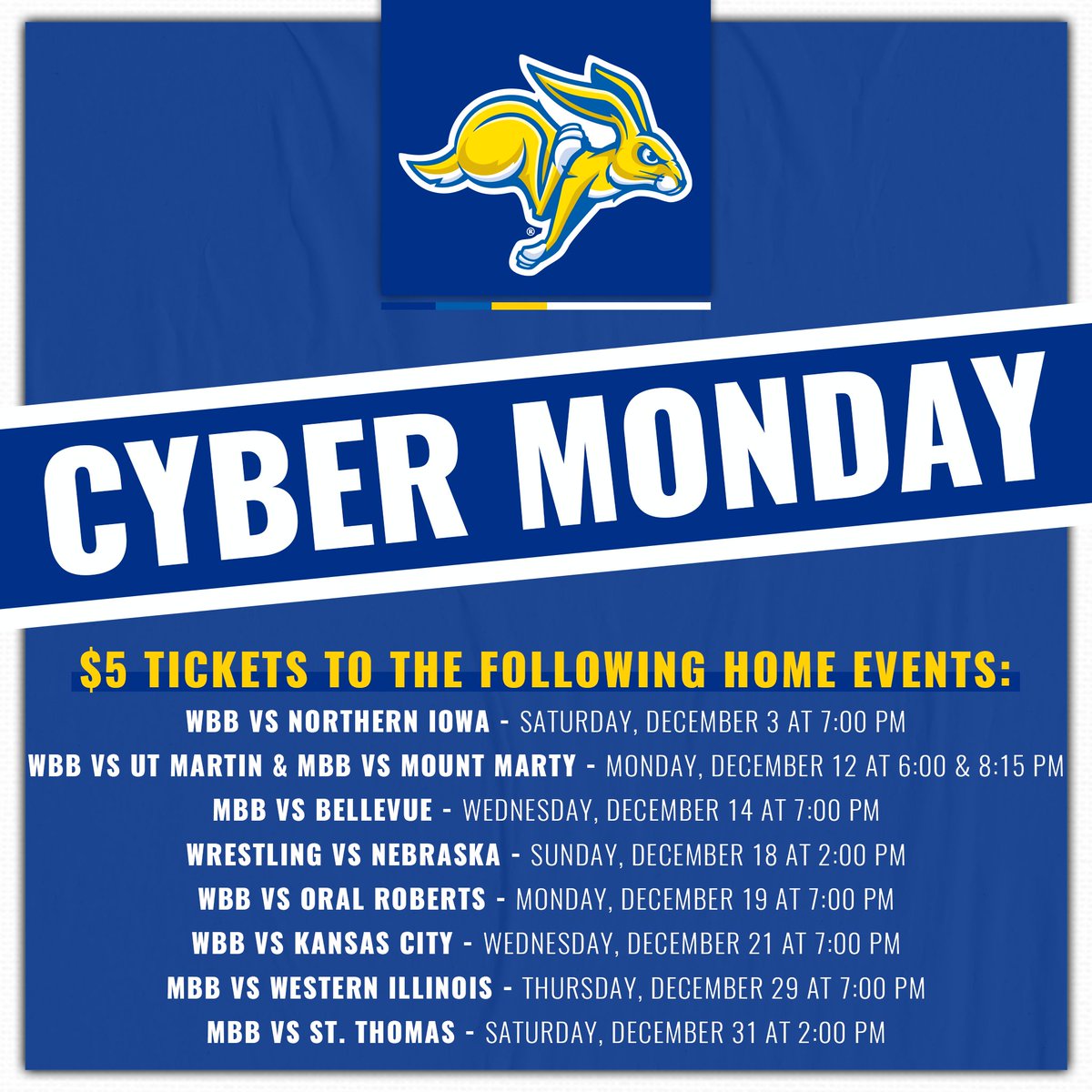 GoJacksSDSU's tweet photo. The 24-hour Cyber Monday sale goes midnight to midnight tomorrow, while supplies last! 🙌 Purchase tickets for any of these 8 home events for only FIVE DOLLARS! 🤑 

🛒 » https://t.co/HJ0FMz1I2X, CODE: CYBERMONDAY

#GoJacks 🐰 https://t.co/SivRoOgNiK