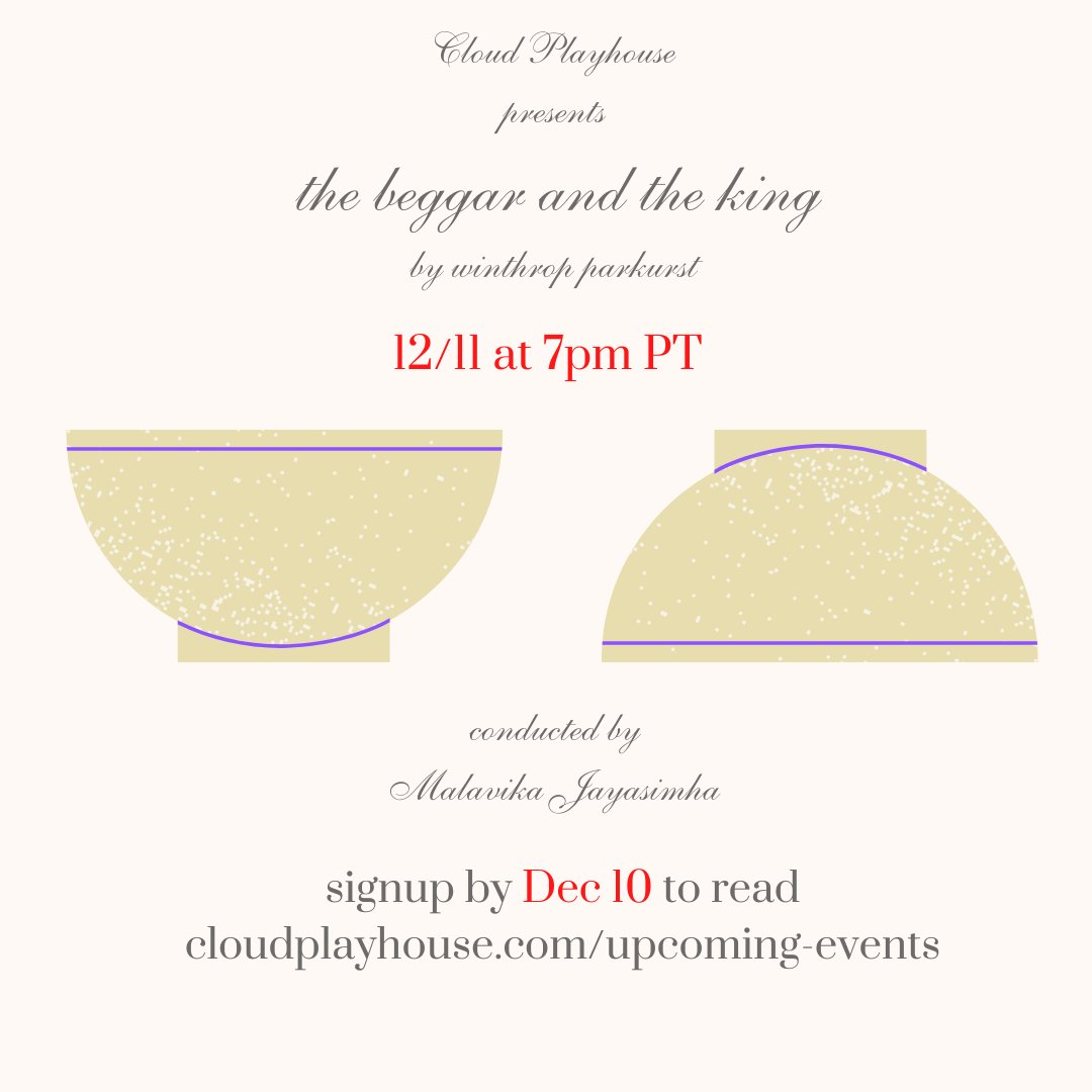 Calling interested readers for an open mic reading!!

Just sign up and show up for a fun read of The Beggar and the King by Winthrop Parkurst. Signup for your role by Dec 10th, to read on Dec 11th at 7pm PT.

Sign up here: cloudplayhouse.com/upcoming-events

Format: Zoom

​#cloudplayhouse