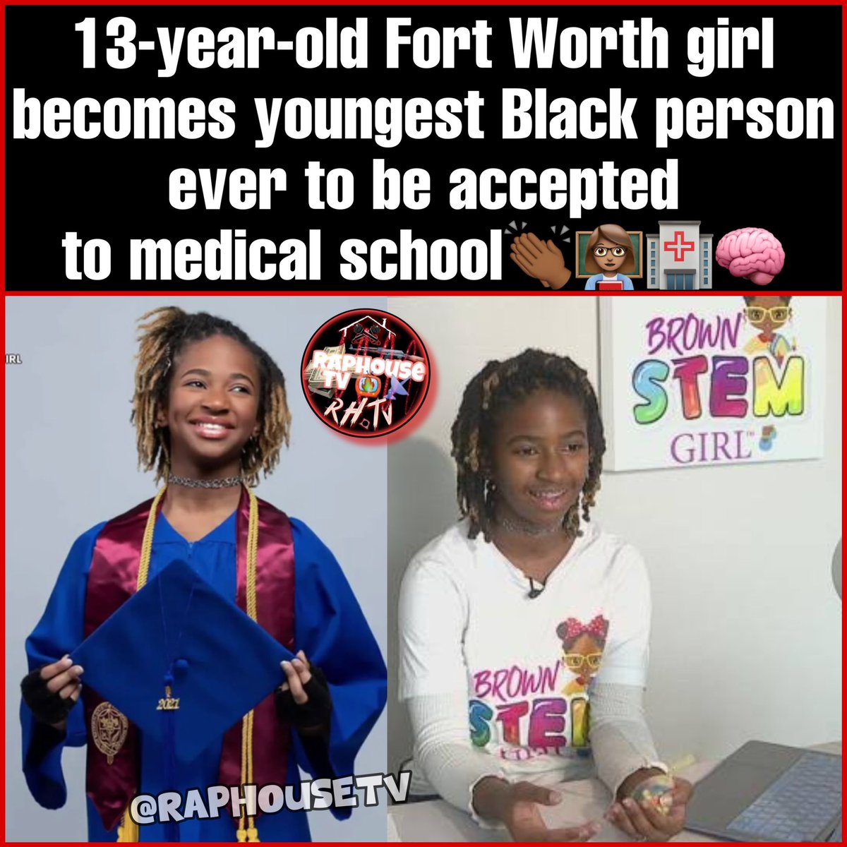 raphousetv2's tweet photo. 13-year-old Fort Worth girl becomes youngest Black person ever to be accepted to medical school👏🏾👩🏽‍🏫🏥🧠 https://t.co/HDuvdMiQ3x