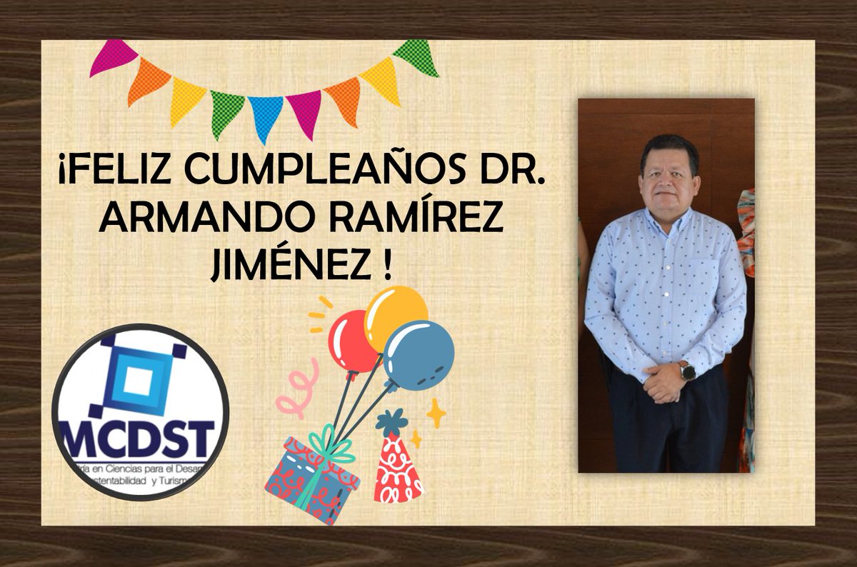 MCDST_UAN's tweet photo. De parte de la Maestría en Ciencias para el Desarrollo, Sustentabilidad y Turismo, le deseamos un feliz cumpleaños al Dr. Armando Ramírez Jiménez, quien forma parte del núcleo académico. https://t.co/cMMgZqQz0I