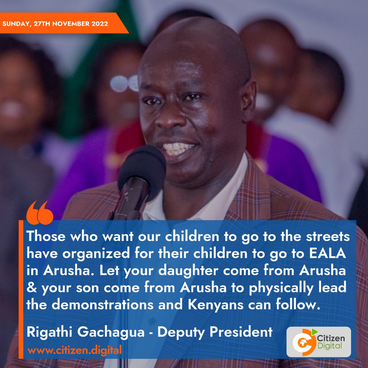 citizentvkenya's tweet photo. Those who want our children to go to the streets have organized for their children to go to EALA in Arusha. Let your daughter come from Arusha &amp; your son come from Arusha to physically lead the demonstrations and Kenyans can follow - DP Rigathi Gachagua https://t.co/uqdiBT1973