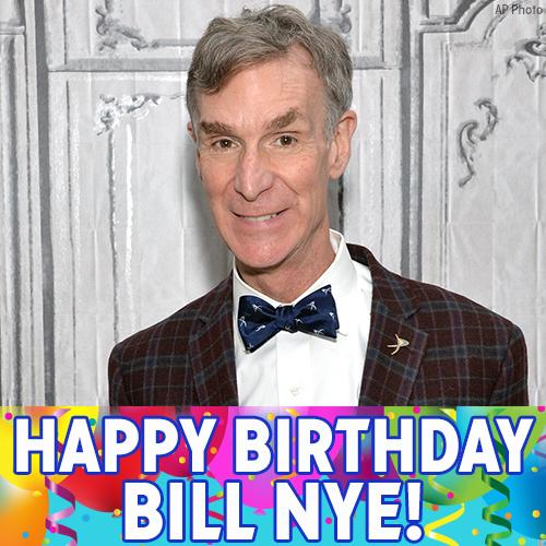 HAPPY BIRTHDAY BILL NYE !! 