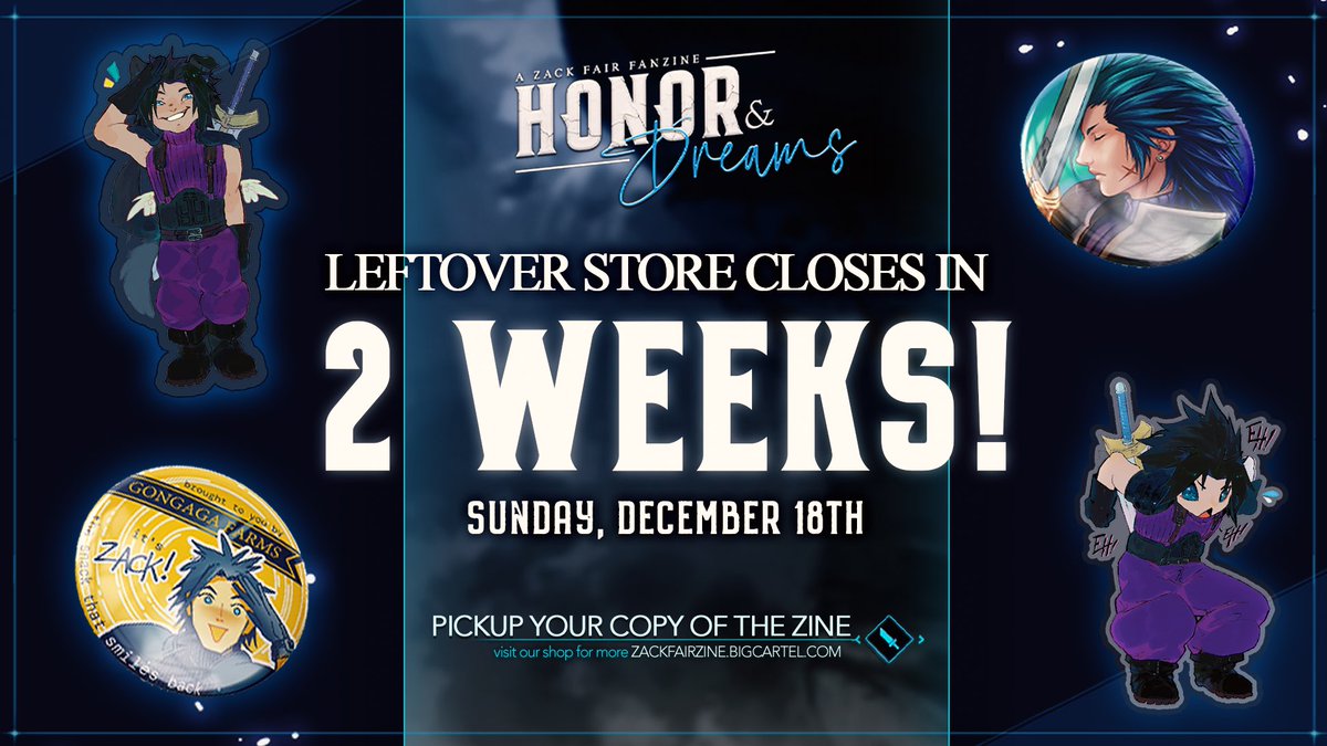 The Zack Fair fanzine leftover store closes in 2 WEEKS! Digital zines and a limited amount of bookmarks, buttons, stickers, charms and enamel pins remain - get yours now before they’re gone forever!

zackfairzine.bigcartel.com