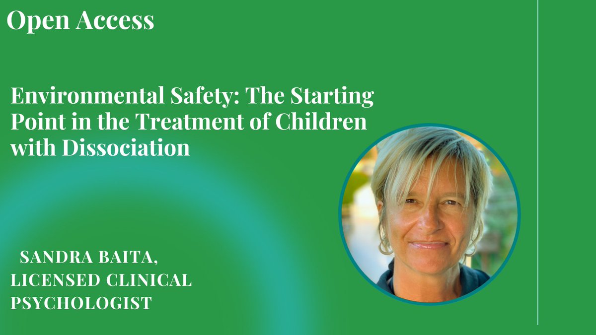 ISSTD's tweet photo. OPEN ACCESS: Environmental Safety: The Starting Point in the Treatment of Children with Dissociation
https://t.co/hVCZQoNo4r

#safety #neuroception  #environment
#attachment #dissociation https://t.co/kdC3gcPOeg