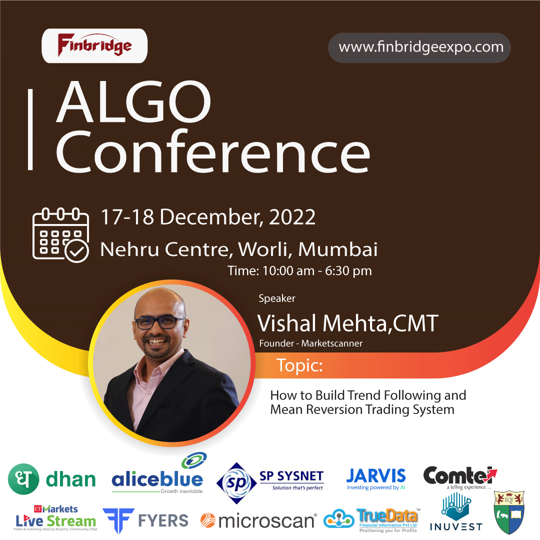 FinbridgeExpo's tweet image. Vishal Mehta, CMT (Founder - Marketscanner) will speak at the #AlgoConference 2022 (#Mumbai). He will be presenting on &quot;How to Build Trend Following and Mean Reversion Trading System.&quot;
Learn More at: finbridgeexpo.com

#finbridge 2022 #StockMarketindia