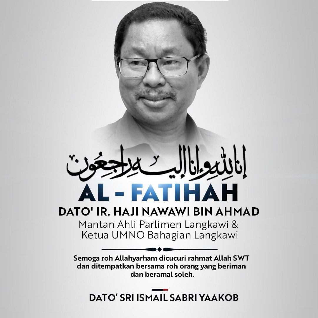 IsmailSabri60's tweet photo. إِنَّا لِلَّٰهِ وَإِنَّا إِلَيْهِ رَاجِعُون

Mendapat perkhabaran mendukacitakan tentang pemergian seorang sahabat lama saya sejak zaman kami sama-sama dalam Pemuda UMNO, Dato’ Ir Haji Nawawi Ahmad. Beliau merupakan Ketua UMNO Bahagian Langkawi dan Bekas Ahli Parlimen Langkawi. https://t.co/I48FCA6ZP4