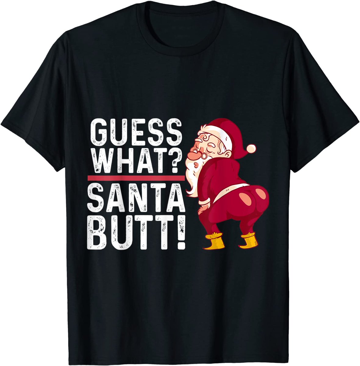 Funny Christmas shirt, Guess What? Santa Butt! 
Grab yours here : amazon.com/dp/B0BNF5RGLB 💥
#Christmasgifts #ChristmasCarol #ChristmasAtTheDriveIn #christmas2022 #Qatar2022 #FIFAWorldCup