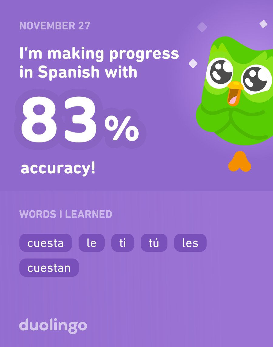 I’m learning Spanish on Duolingo! It’s free, fun, and effective.