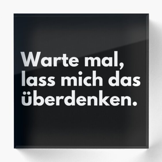 Wow, den Acrylblock werde ich verschenken! ❤redbubble.com/de/i/acrylbloc… #findyourthing #redbubble #motiviert #gedanken #glück #positivegedanken #daslebenistschön #kopfstress #wille #übung #träume #stärke #sprüchezumnachdenken #nachdenken #leben #glücklich #geduld #gedanke #umdenken