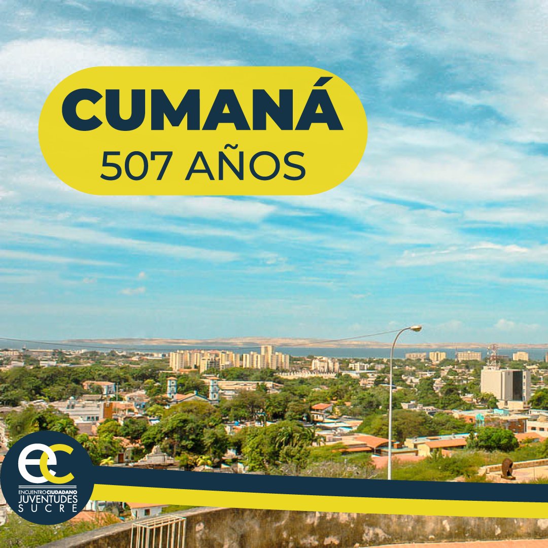 EcJuventudsucre's tweet photo. Hoy la juventud de encuentro ciudadano celebra junto a todos ustedes el cumpleaños de nuestra hermosa ciudad. Nuestra bellísima Cumaná cumple 507 años siendo un lugar mágico para todos los que vivimos aquí y para todo aquel que viene a conocerla. ¡Cumaná, 507 años contigo! https://t.co/ycpmx3u2Io