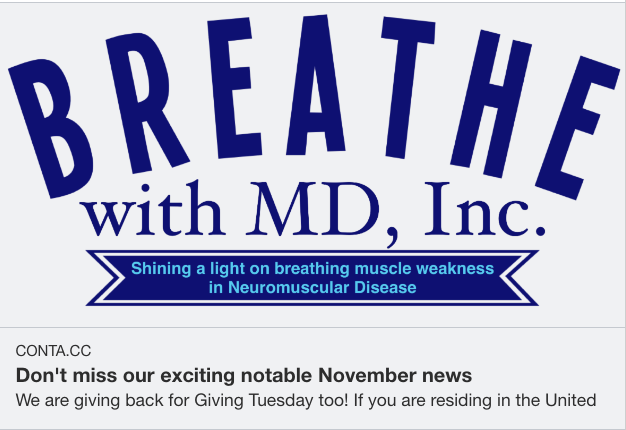 Did you get our November email? If not, view it here 👉🏻conta.cc/3Vaf1Q8.

#BreathingMuscleWeakness
#NeuromuscularDisease
#MuscularDystrophy
#GivingTuesday