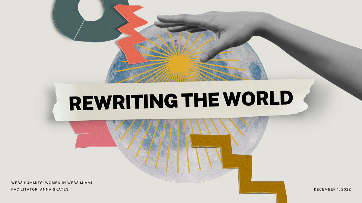 I’ll be facilitating my workshop “Rewriting the World” at <a href="/Web3summits/">WEB3 SUMMIT | Women Web3 Miami 2022 🏝</a> on Thursday, Dec 1 at 12:20pm. 

Here’s the game plan👇🏼🧵
