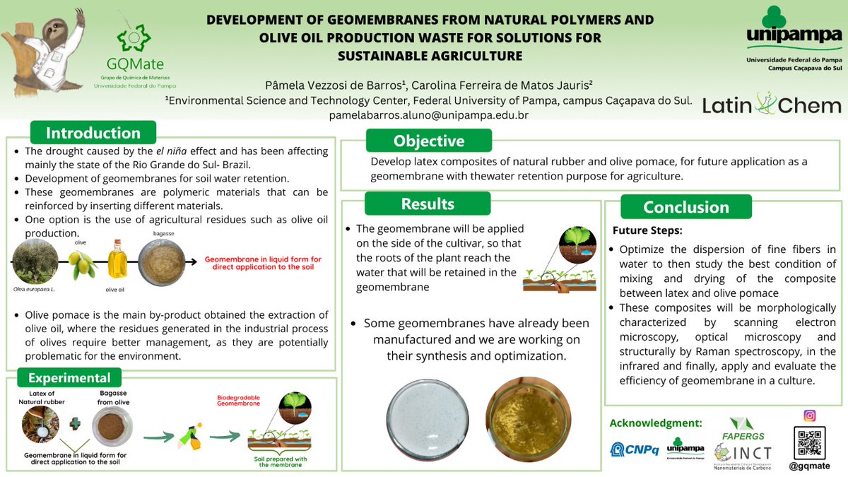 pamela_vezzosi's tweet photo. Hi, my name is Pâmela, and my work is about geomembranes obtained by the combination of natural polymers and olive oil waste , aiming solutions for sustainable agriculture!  @LatinXChem #LatinXChem22 #NanoMat121 #LXChemNanoMat #LatinXChem https://t.co/v4P8rHpl2Y