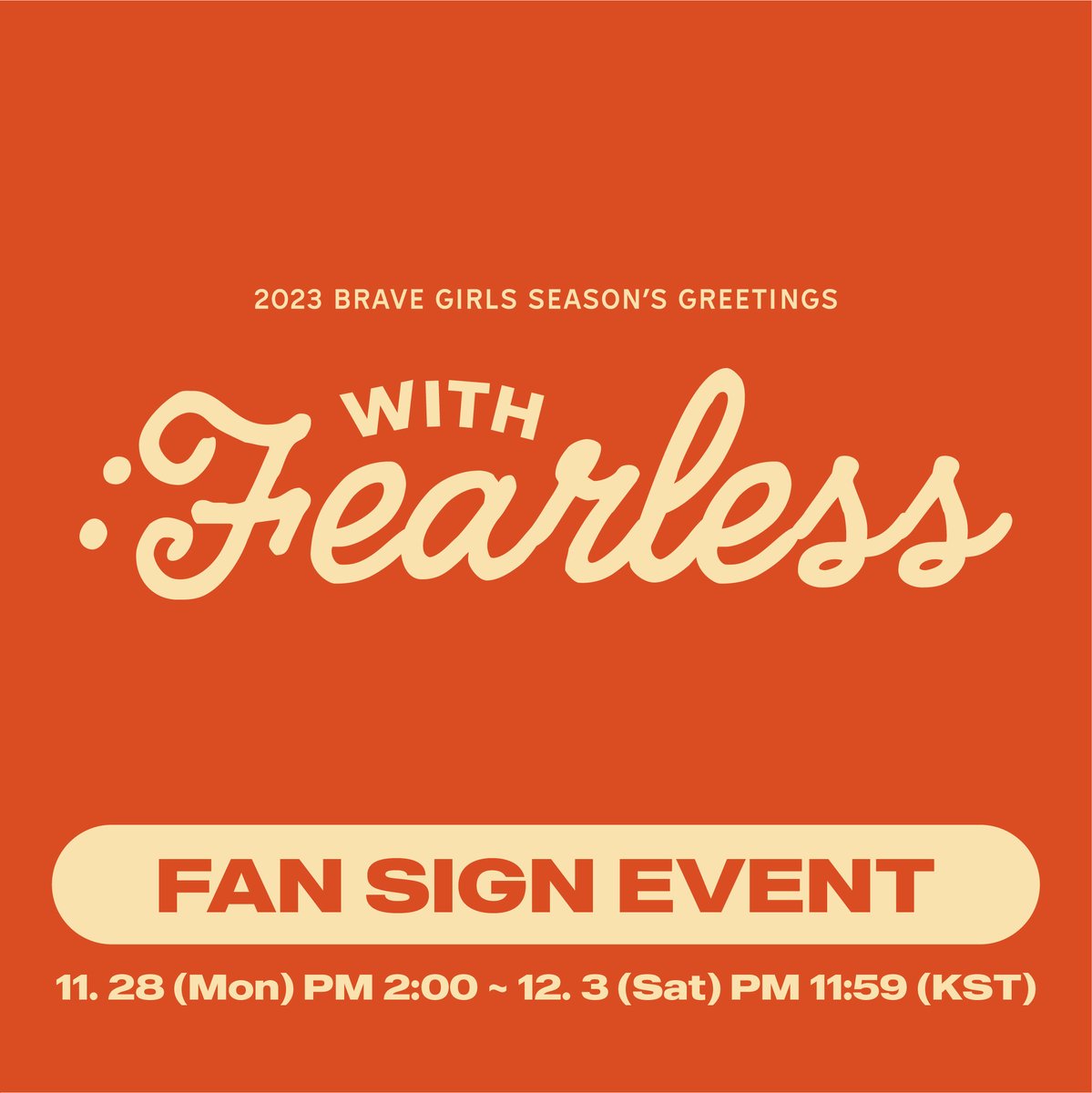 EVERLINESHOP's tweet photo. 🌹BRAVE GIRLS 2023 SEASON'S GREETINGS [WITH: Fearless] FAN SIGN EVENT OPEN!

🗓 2022.11.28 (MON) 2:00 PM ~ 12.3 (SAT) 11:59 PM (KST)

🔗https://t.co/PIVh2dKNYz

#BraveGirls #브레이브걸스 #WITH_Fearless #2023SEASONSGREETINGS #2023시즌그리팅 #에버라인 #EVERLINE https://t.co/hIlLXJsldz
