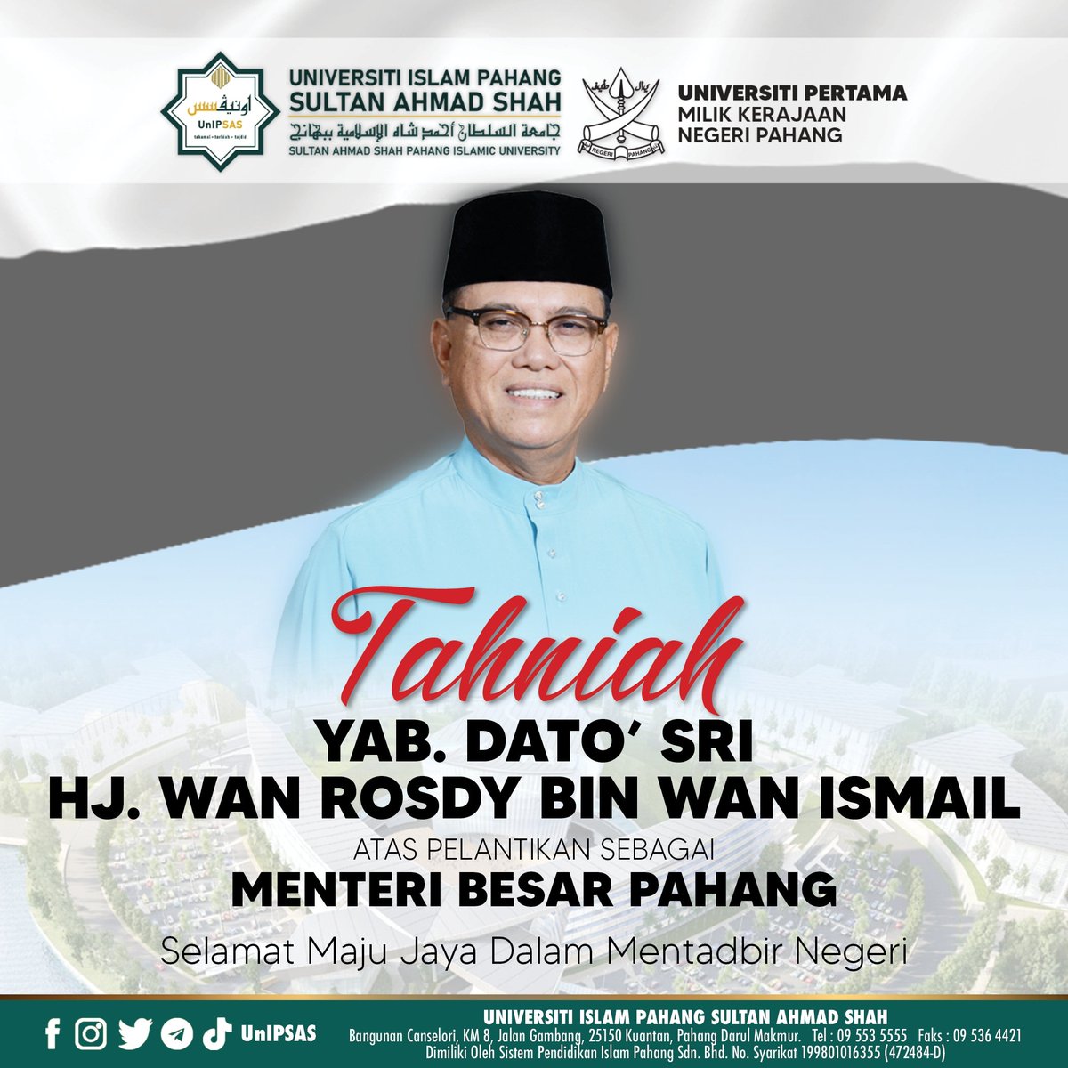 UNIPSASofficial's tweet photo. TAHNIAH diucapkan kepada YAB. Dato' Sri Hj. Wan Rosdy bin Wan Ismail atas pelantikan sebagai Menteri Besar Pahang.
Didoakan YAB. Dato' Sri akan dapat mentadbir dan memacu kemajuan Negeri Pahang Darul Makmur ke tahap yang lebih membanggakan.
@1Rosdy #unipsas #mbpahang https://t.co/Qgqgloh10i