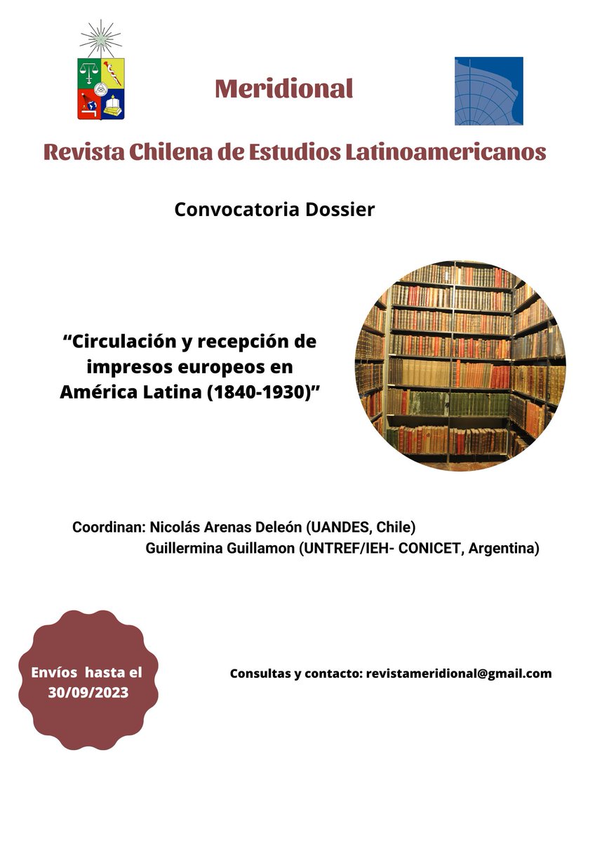 🔔Call of papers🔔

📰Meridional. Revista Chilena de Estudios Latinoamericanos abre la recepción de estudios y trabajos para su dossier "Circulación y recepción de impresos europeos en América Latina (1840-1930).
🗓️Recepción abierta hasta el 30/09/2023
ℹ️ meridional.uchile.cl