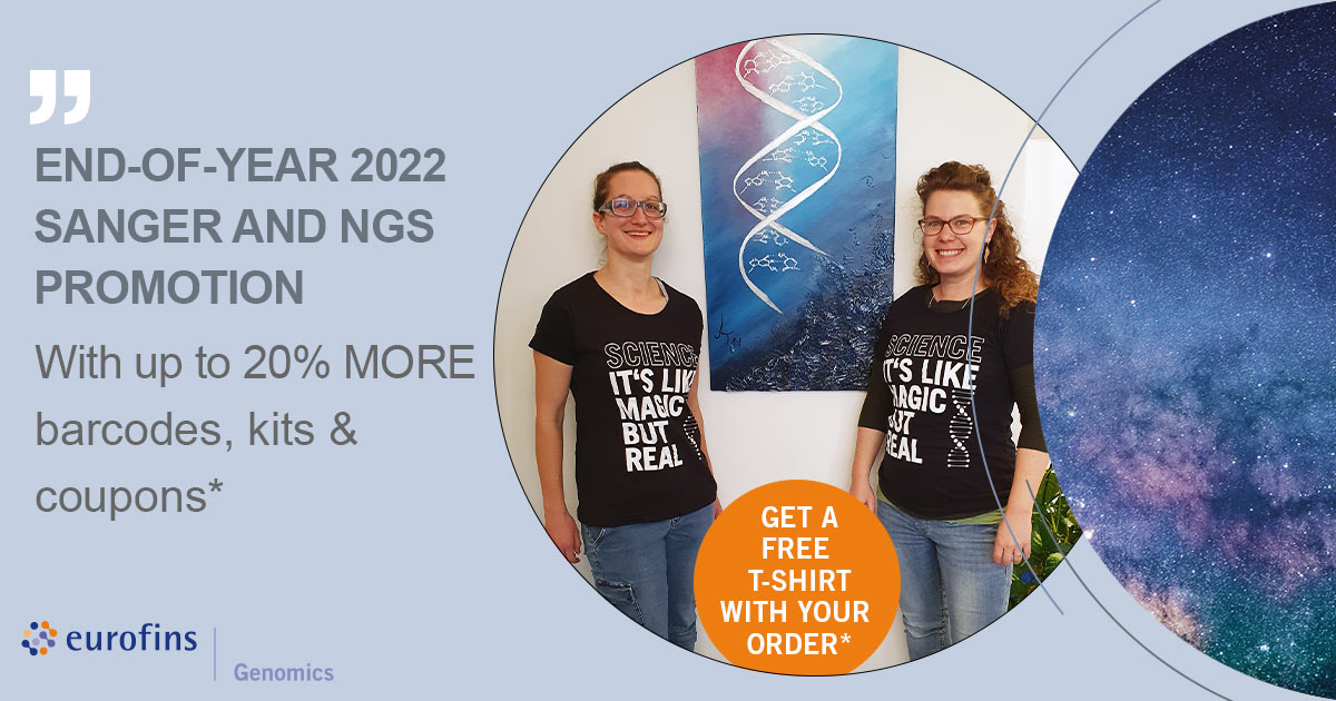 Get up to 20% MORE prepaid Sanger sequencing: From prepaid tube barcodes, kits and plates to coupons, and a FREE T-shirt with your order. Simply use the promo code “EOY2022” for your order*: eurofinsgenomics.eu/en/eurofins-ge… 
*Valid until 31.12.2022, full disclaimer at web page.