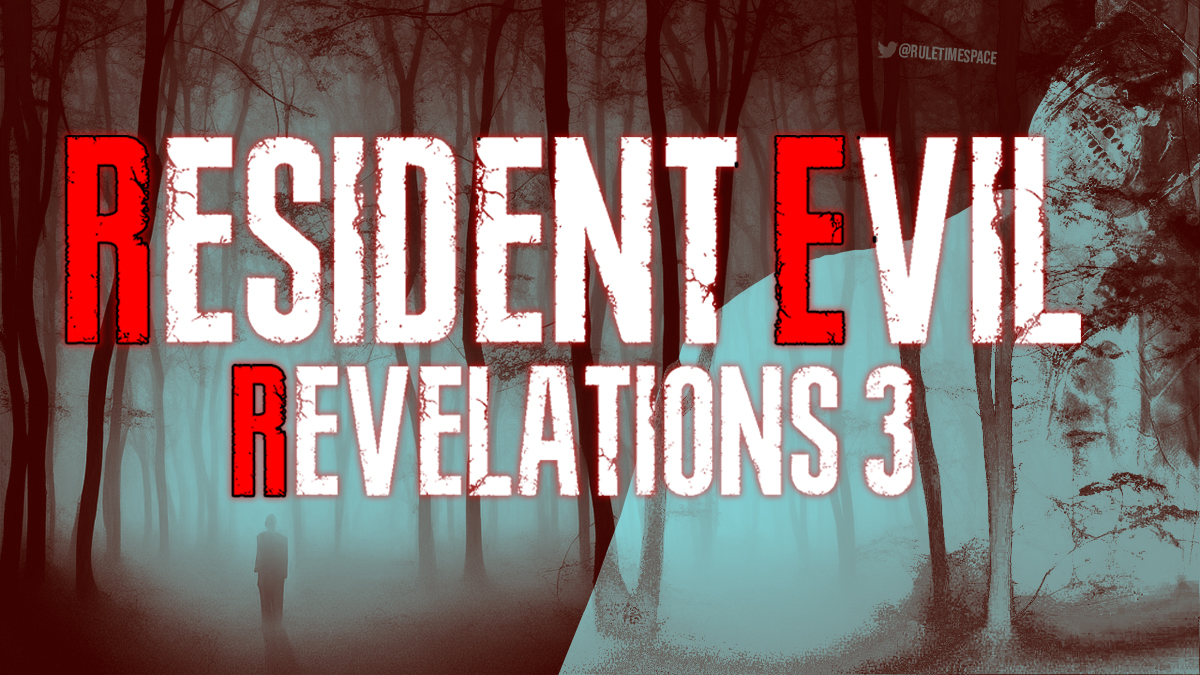 𝐑𝐮𝐥𝐞𝐓𝐢𝐦𝐞 on Twitter "If Resident Evil Revelations 3 is being worked on! What