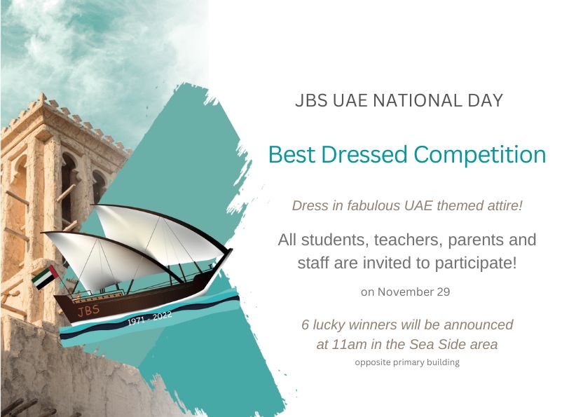 UAE 51st National Day celebrations at JBS on 29th November.

Open to all parents, students, and teachers; come and experience the culture, the arts and the food from the UAE.

#JBS #JBSchool #IBSchool #ProudlyTaaleem #NationalDay