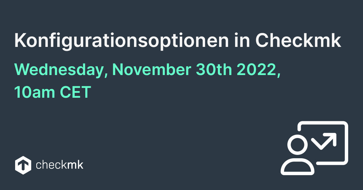 checkmk's tweet image. Attention German speakers, upcoming webinar for you on Wednesday 30th: 
&quot;Konfigurationsoptionen in Checkmk&quot;

Find out more about the Checkmk best practices and how to make the most of your installation.

Register now: checkmk.io/3XCnwVR

#Checkmk #monitoringIT