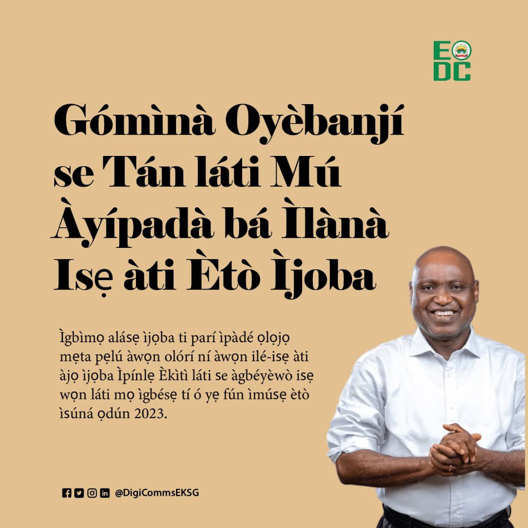 Ekiti DigiComms (@digicommseksg) on Twitter photo Àfojúsùn Gómìnà <a href="/biodunaoyebanji/">Biodun Oyebanji</a> ni kí ìjọba rẹ̀ lo gbogbo agbára tí àwọn ẹ̀ka ìjọba kọ̀ọ̀kan láti ṣe ìmúṣẹ ètò onígun mẹ́fà tí ìjọba rẹ̀ ní fún ìdàgbàsókè Ìpínlẹ̀ Èkìtì. Àfojúsùn Gómìnà <a href="/biodunaoyebanji/">Biodun Oyebanji</a> ni kí ìjọba rẹ̀ lo gbogbo agbára tí àwọn ẹ̀ka ìjọba kọ̀ọ̀kan láti ṣe ìmúṣẹ ètò onígun mẹ́fà tí ìjọba rẹ̀ ní fún ìdàgbàsókè Ìpínlẹ̀ Èkìtì.