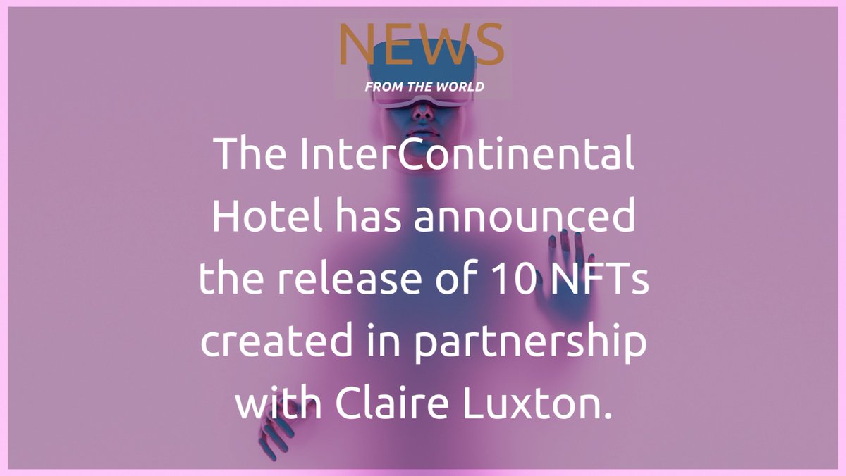 #nftbooking #nft #nfttravel #travel #claireluxton #intercontinental