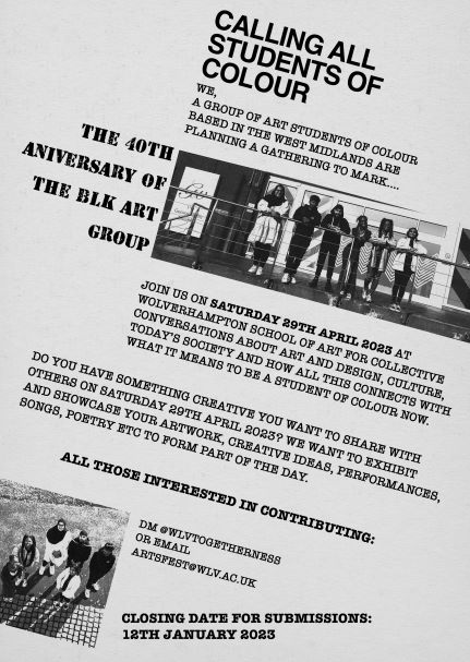 📢Open call for submissions: Gathering of Students of Colour: April 2023

A gathering to mark the 40th Anniversary of the Black Art Group, Sat 29th April 2023 @wlv_soa 

Do you have something creative you want to share?

More info here 👉🏿chead.ac.uk/open-call-gath…