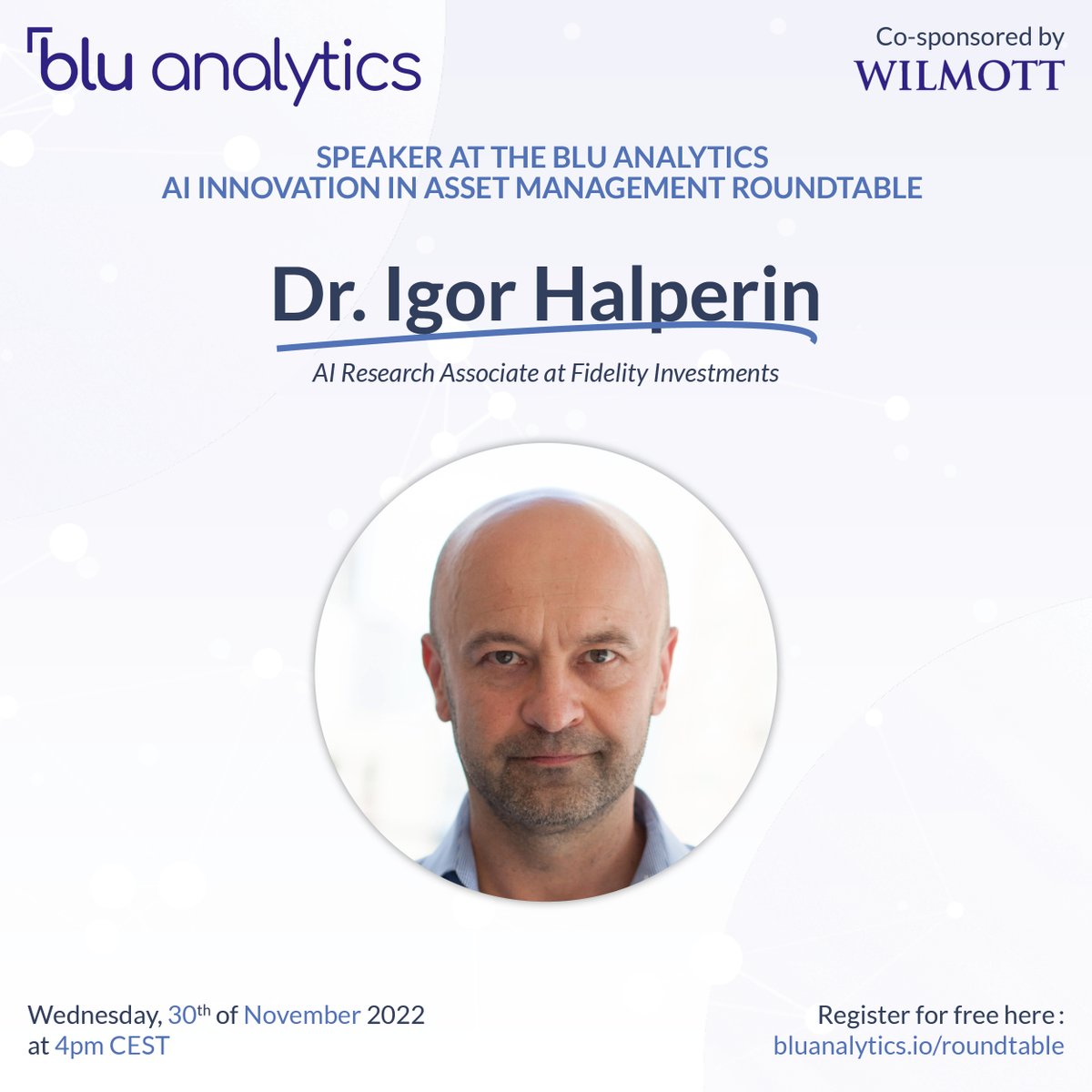BluAnalytics's tweet photo. We are thrilled to have Igor Halperin, #AI researcher and #Data Science Group Leader at @Fidelity - as an expert speaker at our #event on #AI in #AssetManagement on Wednesday!

Join us on 30/11
Register for free➡️ https://t.co/oE4aMvsZ0n https://t.co/kMsDO1jIrz
