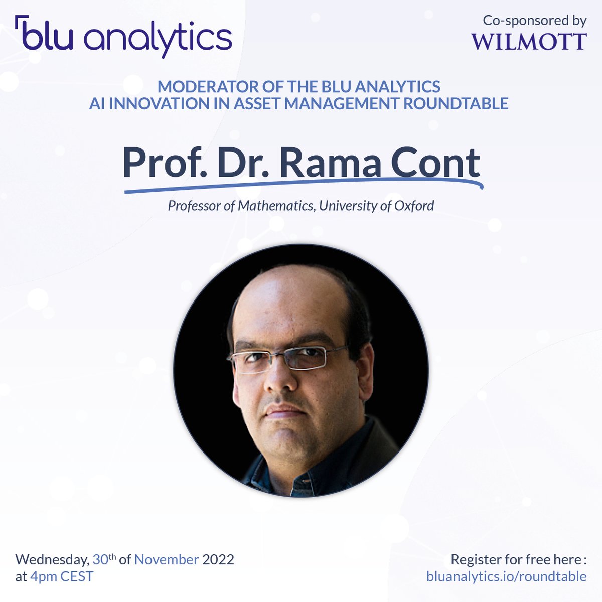BluAnalytics's tweet photo. We are honoured to present the moderator of our roundtable event on #AI in #AssetManagement.

Prof. Rama Cont is a Professor of Mathematical Finance at the #Oxford Mathematical Institute. 

Register now &amp; join us on 30/11: https://t.co/oE4aMvsZ0n https://t.co/2Wi4Hc7qJE