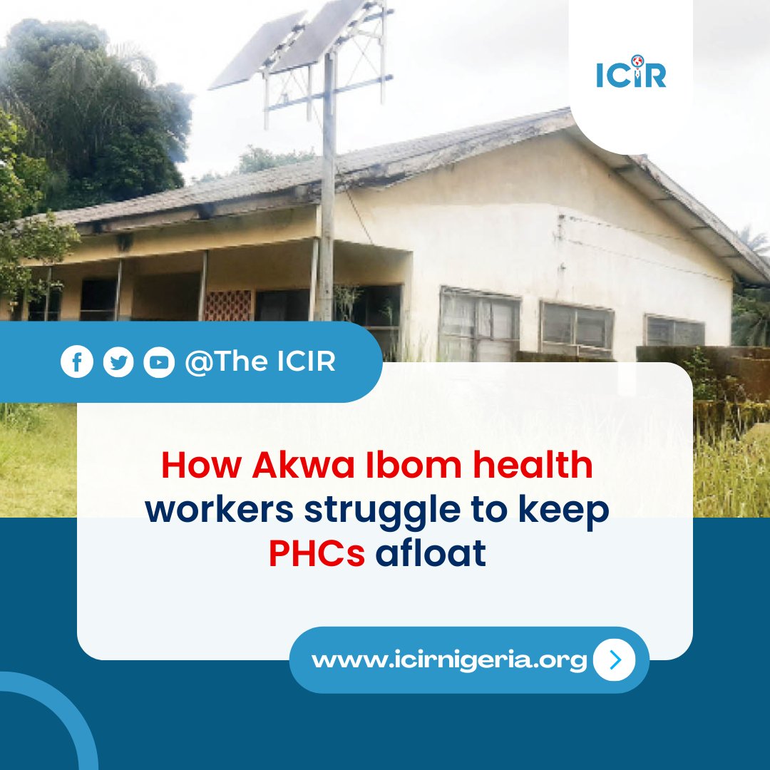 TheICIR's tweet photo. How Akwa Ibom health workers struggle to keep PHCs afloat
Read the detailed report here: ๐
https://t.co/S1QSywWrzZ
_
@MrUdomEmmanuel
_
#HealthReportingFellowship #ICIRHRF #hrf #BHCPF #MidwivesServiceScheme #fixmyphc #theicir #AkwaIbom #PHCs https://t.co/svtRbk00Dh