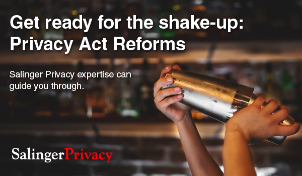 HOT OFF THE PRESS: 
The Bill to amend the Privacy Act to increase penalties and OAIC powers has now passed both Houses of Parliament, with only one minor clarifying amendment.  

$50M+ max penalties for breaches of the Australian Privacy Act will commence in the next day or so!